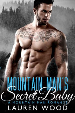 [Mountain Man's Fever 04] • Mountain Man's Secret Baby